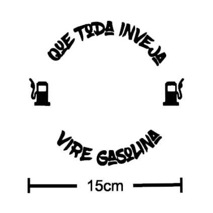 Adesivo "Que Toda Inveja Vire Gasolina" Para Carro e Bocal de Moto AD1202 6DF59D4G41V6R