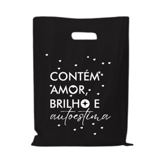 Kit 100 Sacola Plástica Personalizada Impresso com a frase Contém Amor, Brilho e Autoestima- 30x40 em Oferta na Shopee