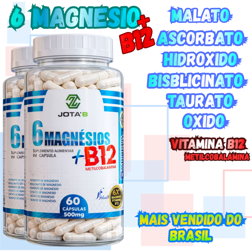 Suplemento 6 Magnésios + B12 (Metilcobalamina) 500mg | Fórmula Completa e Avançada
