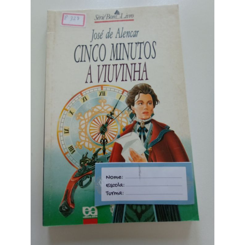 Cinco minutos e a Viuvinha - José de Alencar - Série Bom livro - Atica