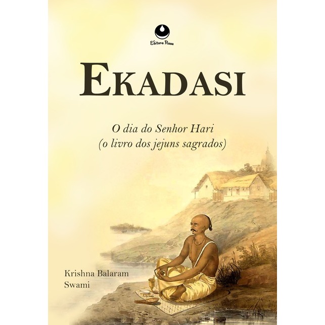 Ekadasi O dia do Senhor Hari (O livro dos jejuns sagrados) - Krishna Balaram Swami (Hinduísmo)