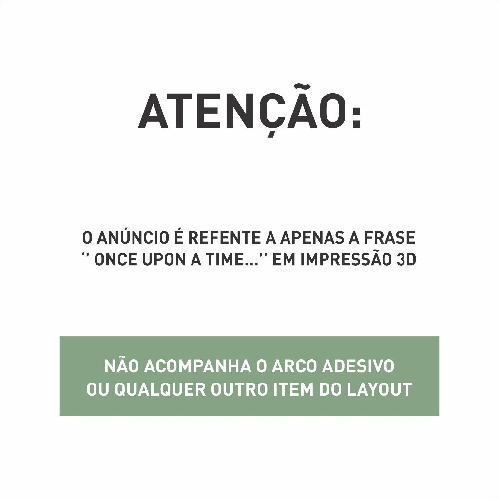 Letreiro ONCE UPON A TIME ... em 3D para compor com arco romano decoração infantil