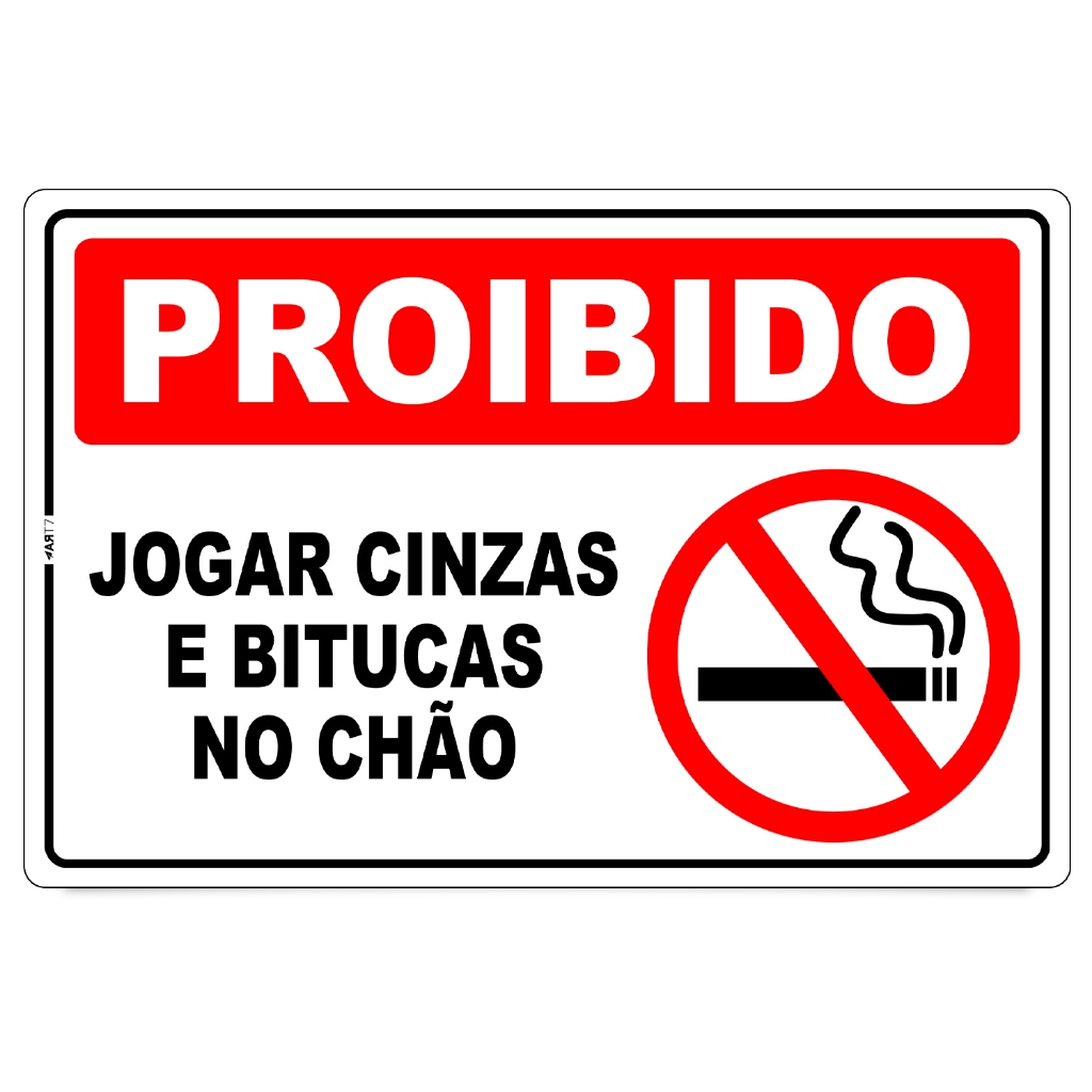 Placa Sinalização Proibido Jogar Cinzas E Bitucas No Chão Aviso Advertência