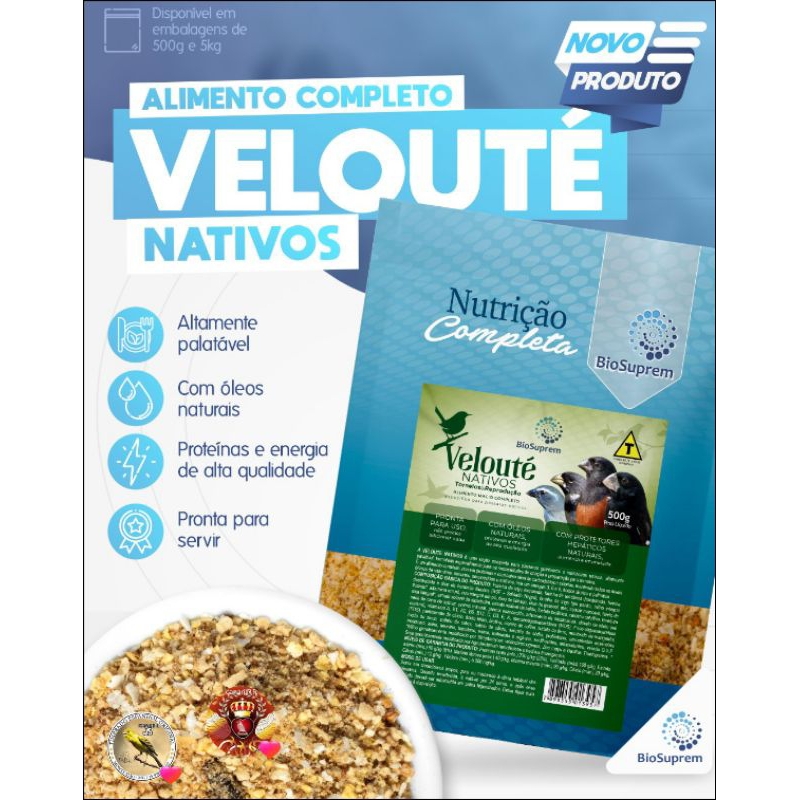 Biosuprem Velouté Nativos 500g(Trinca ferro, Curió, Azulão, Bicudo, Coleiro,etc)