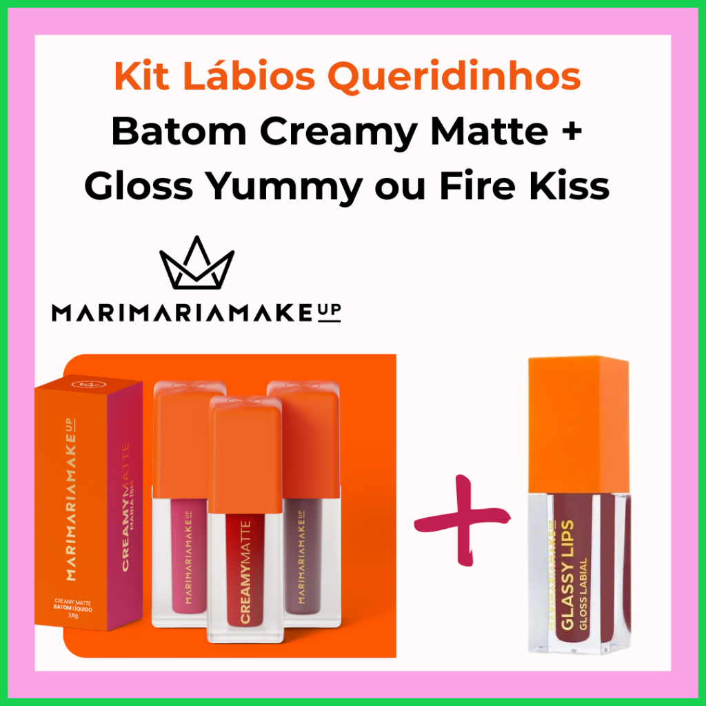 Kit Lábios Queridinhos Mari Maria | Batom Creamy Matte + Gloss Yummy ou Fire Kiss