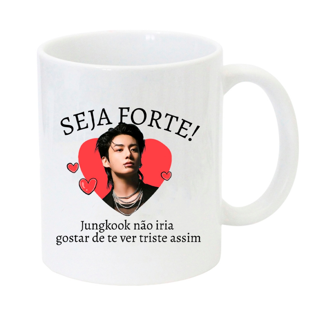 Caneca Seja Forte - Jungkook BTS em Oferta na Shopee