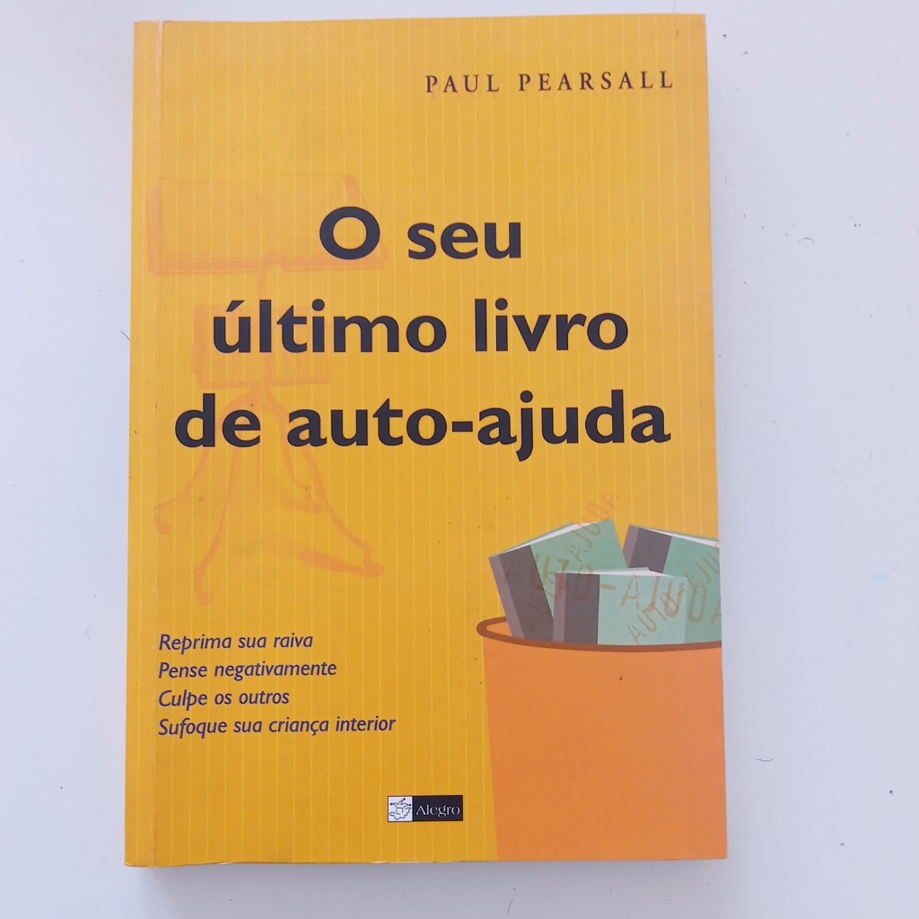 Livro O Seu Último Livro De Auto Ajuda Paul Pearsall