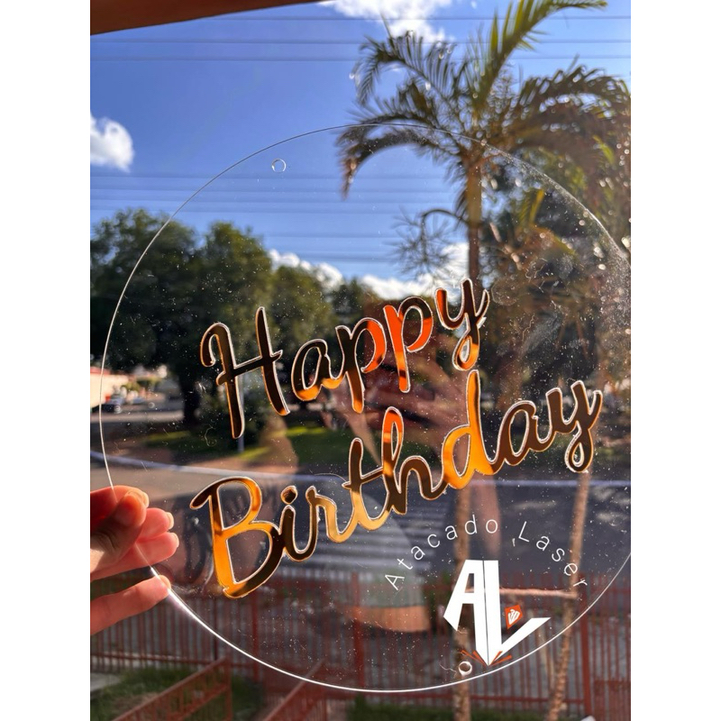 Placa de acrilico para decoracao de festa - Acrílico cristal + Acrílico espelhado - Happy birthday