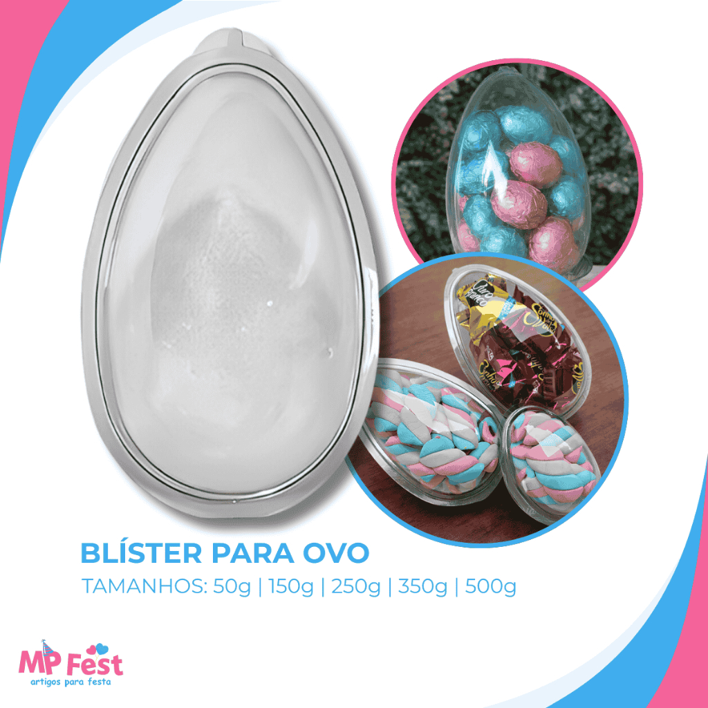 Embalagem Blister 150, 250, 350 e 500g - Para Ovos de Páscoa