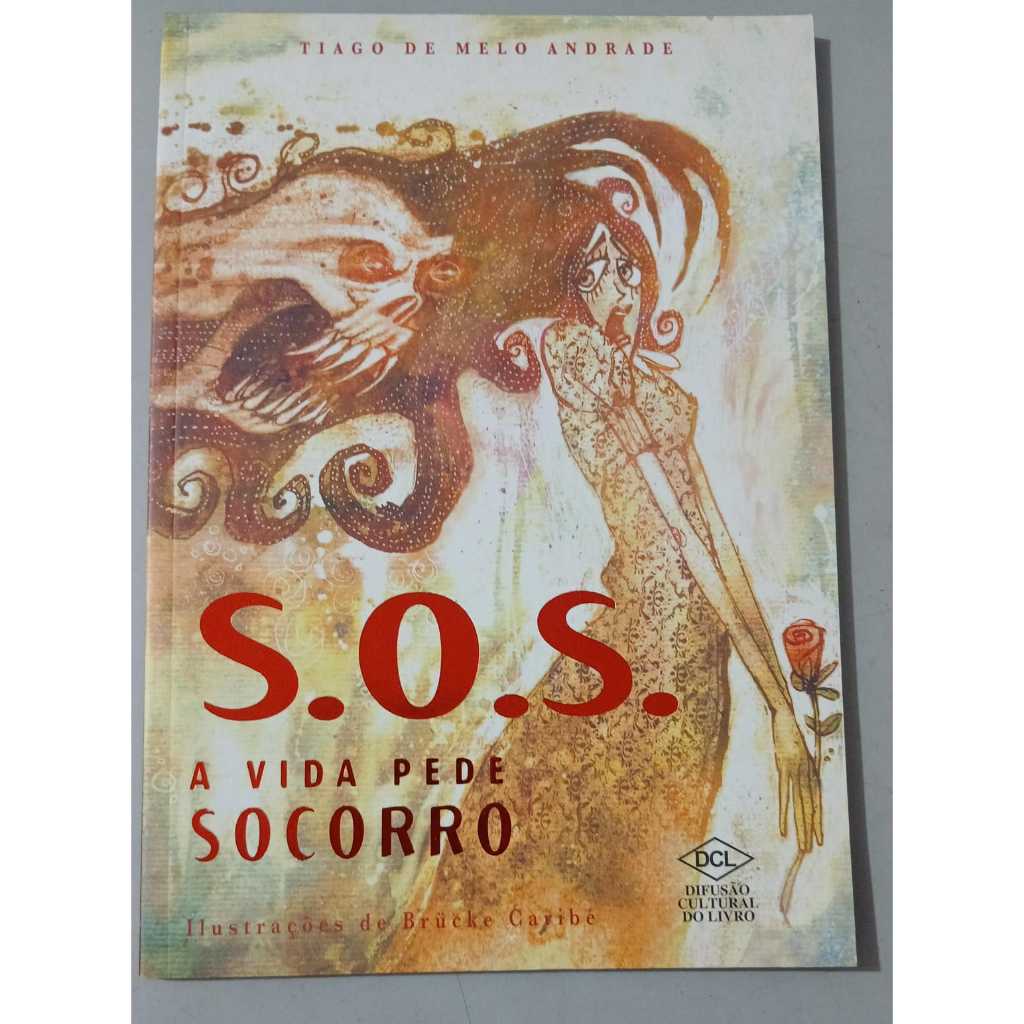Livro - S.O.S: A Vida Pede Socorro autor Tiago de Melo Andrade