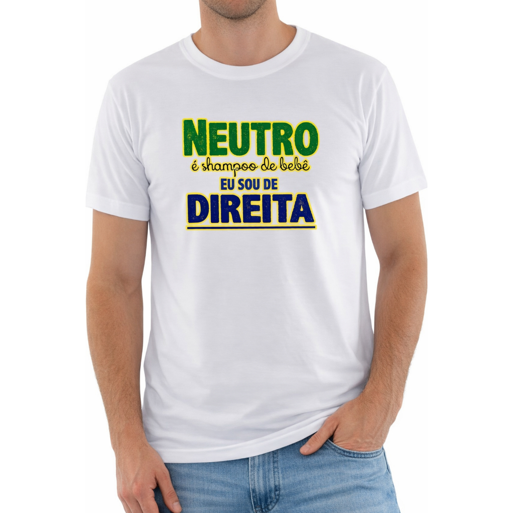 Camiseta Unissex - Neutro é shampoo de bebê, eu sou de DIREITA - Presidente