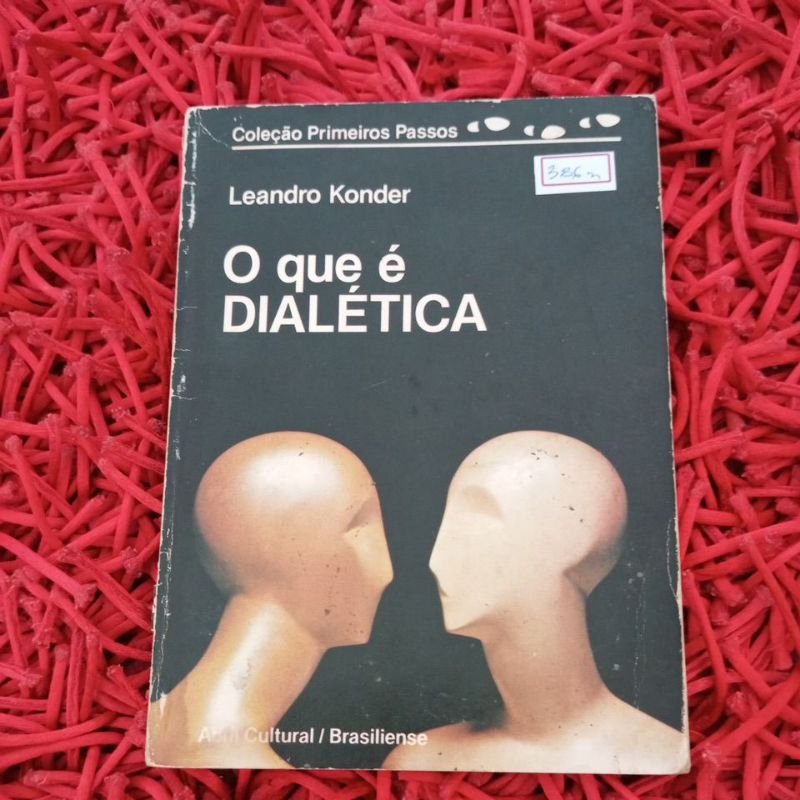 O que é dialética Coleção primeiros passos (1m)