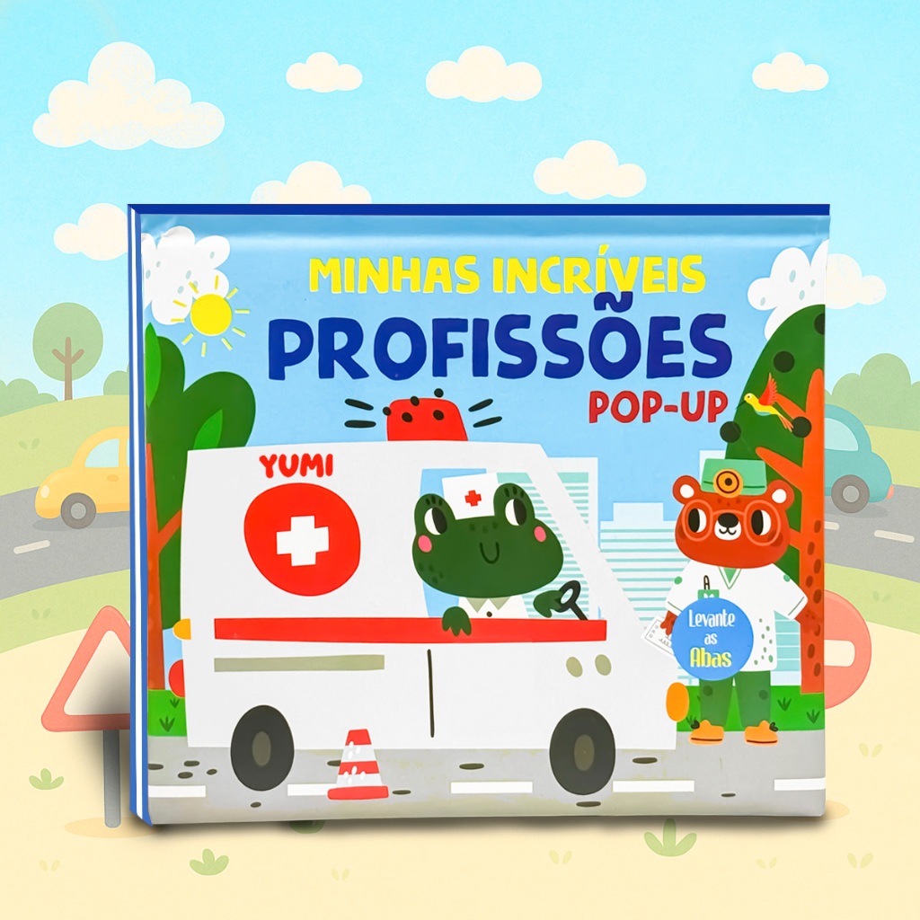 Livro Fofinho Infantil Do Bebê Minhas Incríveis Profissões Pop-up 3d - Levante As Abas Primeiras Palavras