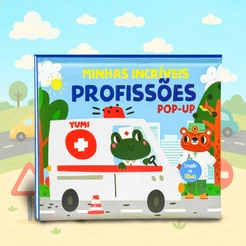 Livro Fofinho Infantil Do Bebê Minhas Incríveis Profissões Pop-up 3d - Levante As Abas Primeiras Palavras