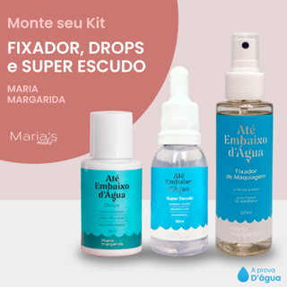 Fixador, Drops e Escudo Maria Margarida | Monte o Kit | Blindagem Maquiagem Diluidor Drops em Oferta na Shopee