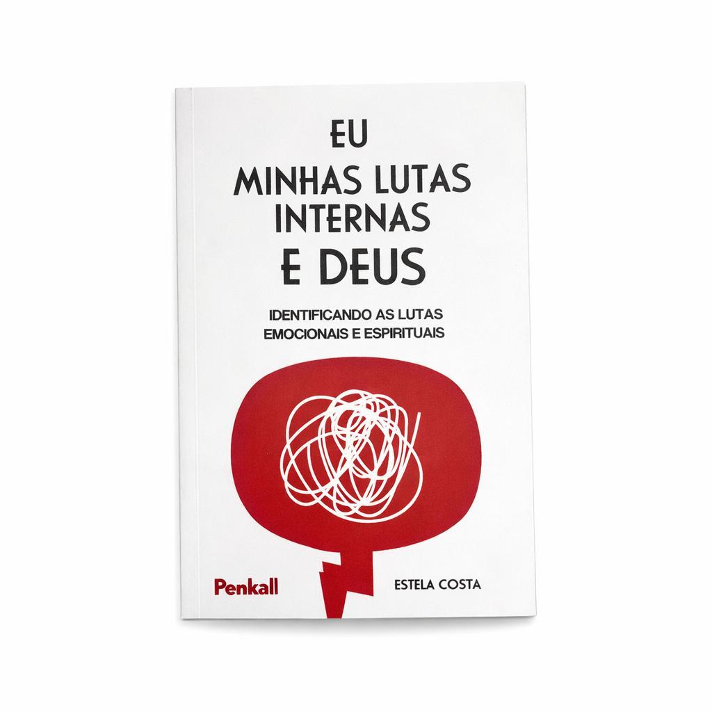 Livro Eu Minhas Lutas Internas e Deus - Estela Costa - Identificando as Lutas Emocionais e Espirituais em Oferta na Shopee