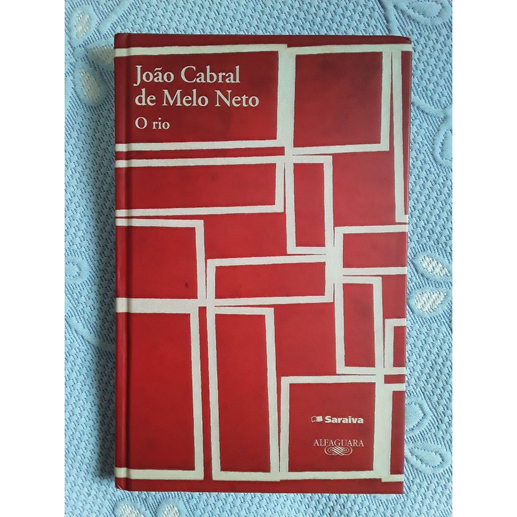 Livro: O Rio / O Cão Sem Plumas / Morte e Vida Severina e outros poemas - João Cabral de Melo Neto (capa dura)