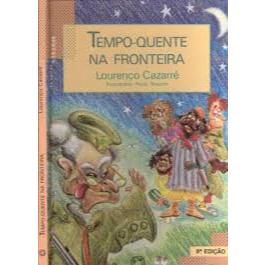 Livro: Tempo quente na fronteira (Série Transas e tramas) - Lourenço Cazarré