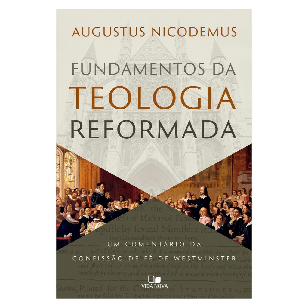 Fundamentos da Teologia Reformada - Augustus Nicodemus em Oferta na Shopee