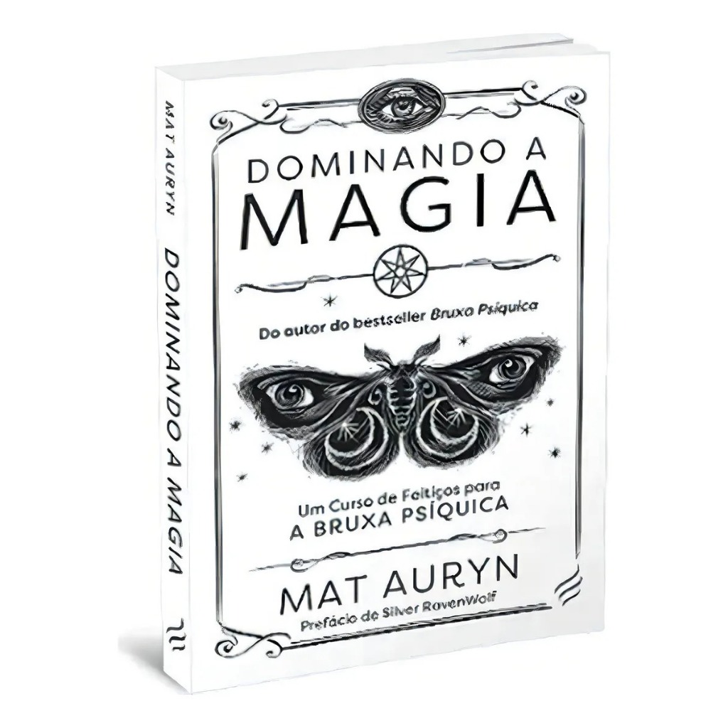 Dominando A Magia: Um Curso De Feitiços Para  A Bruxa Psíquica, De Mat Auryn