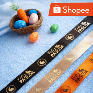 Fita Cetim Feliz Páscoa  N°5 e N°3 Até 50m Estampada - Ovo de Pascoa, Presentes, Artesanato em Oferta na Shopee