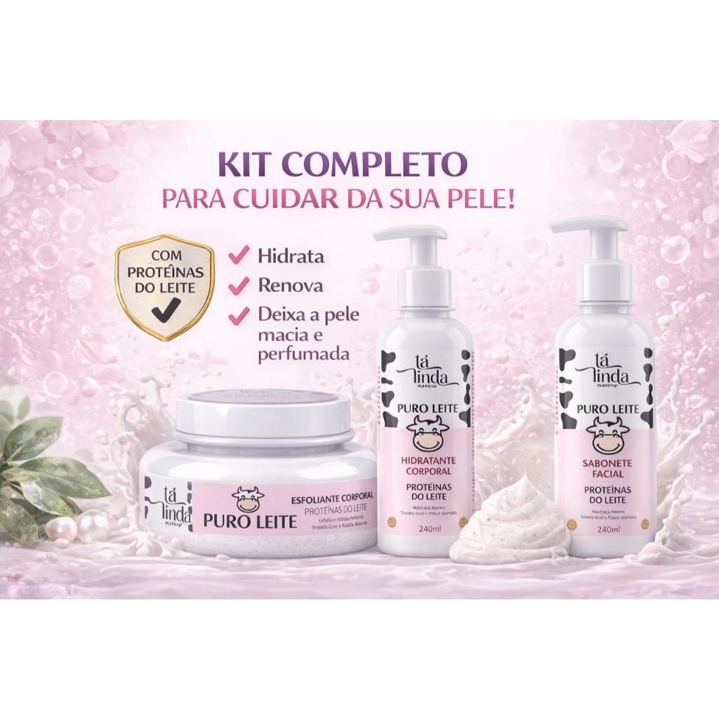 Kit Completo Puro Leite OU Sabonete Facial OU Hidratante Corporal OU Esfoliante Corporal – Tá Linda