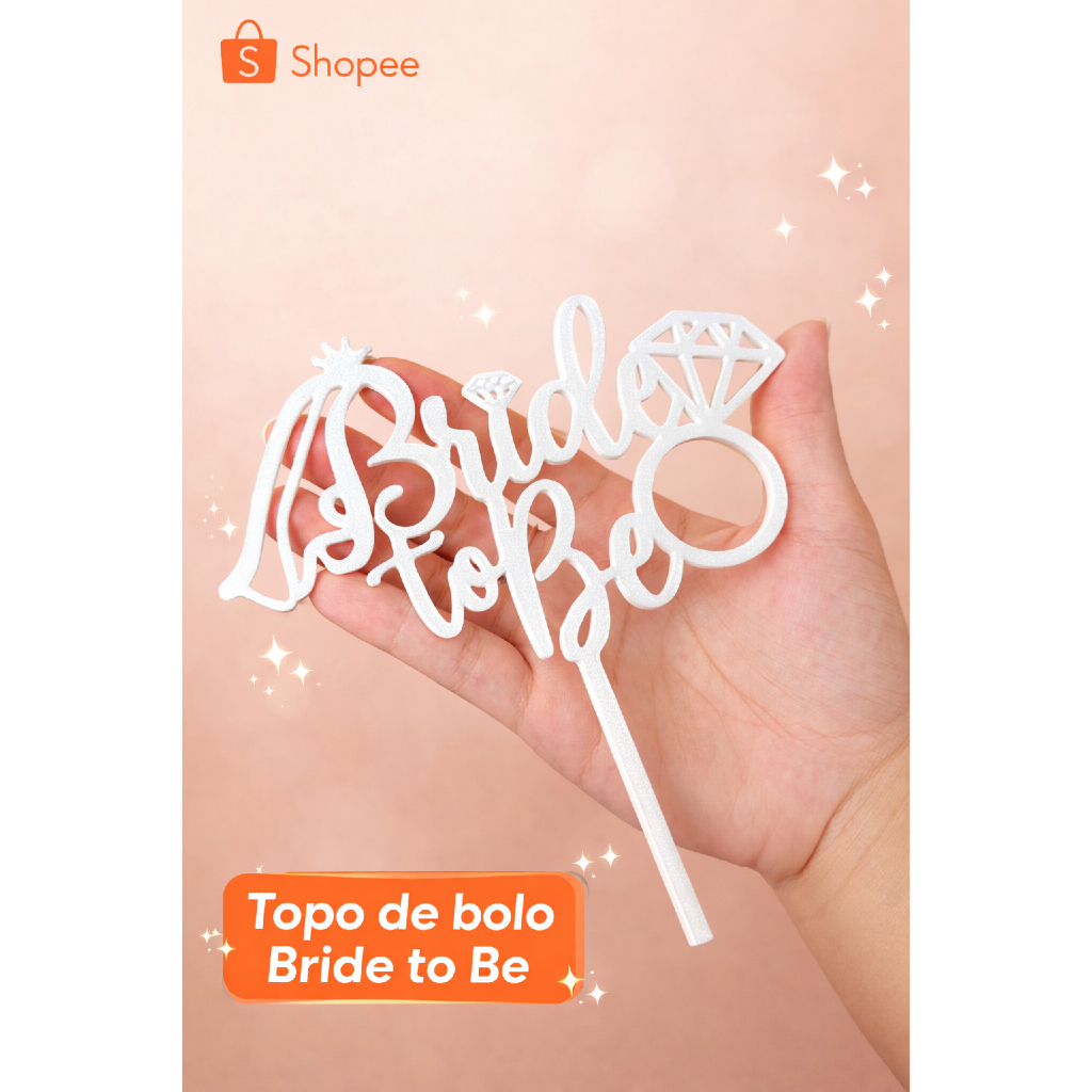 Topo de Bolo Bride to Be | Despedida de Solteira | Noivado | Festa despedida