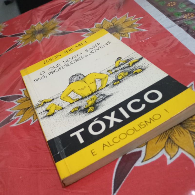 tóxico e alcoolismo , o que devem saber pais professores e jovens
