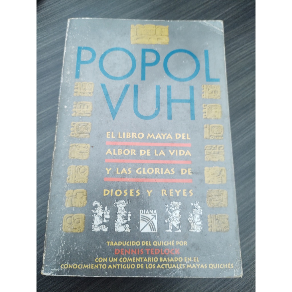 Livro Popol Vuh El Libro Maya del Albor de La Vida y las Glorias de Dioses Dennis Tedlock