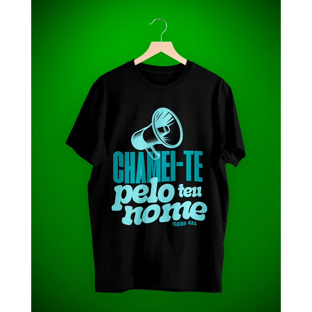 Camiseta Cristã Masculina Feminina 100% Algodão Com Versículo Bíblico - Chamei Te Pelo Teu Nome - Isaías 43:1