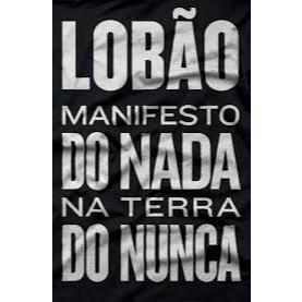 O Manifesto do Nada na Terra do Nunca de Lobão