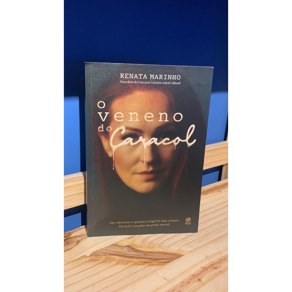 O veneno do Caracol - Renata Marinho + Marca Página