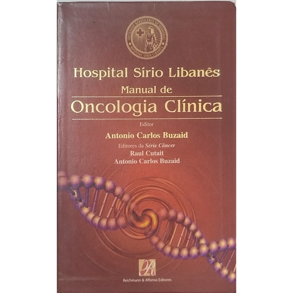 Livro Manual De Oncologia Clinica Hospital Sirio Libanes Antonio Carlos Buzaid Otimo Estado