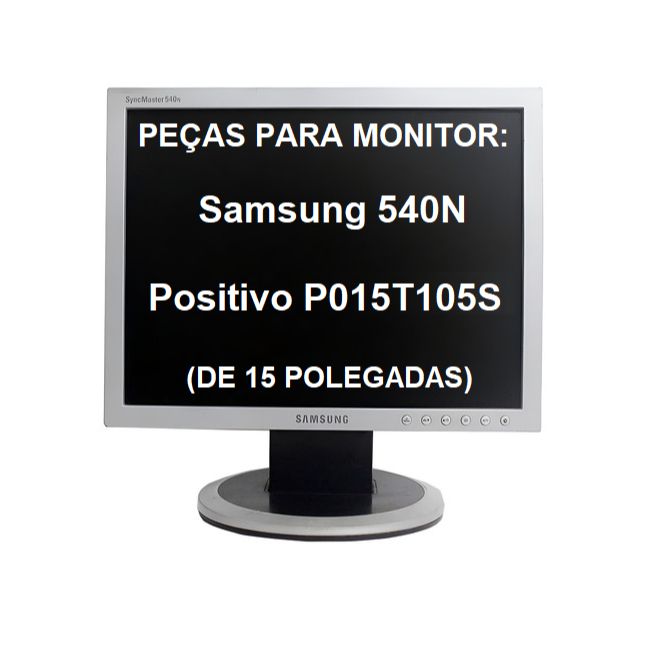 placa principal fonte Monitor Samsung 540n positivo p015t105s bn91-01015q bn41-00583b bn44-00122a