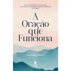 A Oracao Que Funciona - Nova Capa - Cristão Anônimo