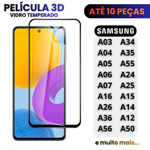 Película Vidro Temperado 3D para Samsung A03/A04/A05/A06/A07/A16/A26/A36/A56/A34/A35/A55/A24 etc.
