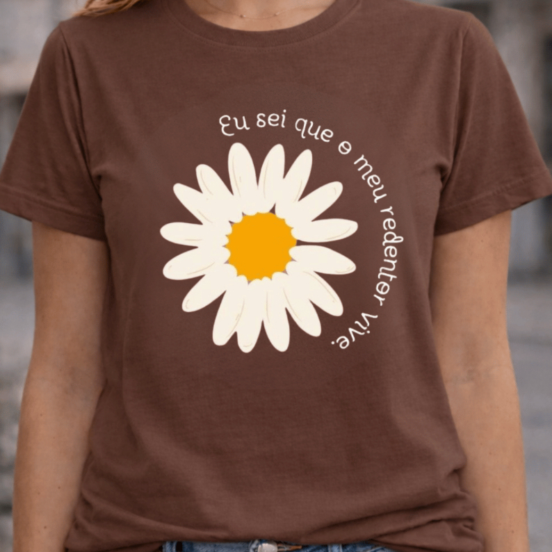 Camiseta Feminina Estampada Flor com Frase bonita e delicada em DTF camisa 100% Algodão e Confortável.