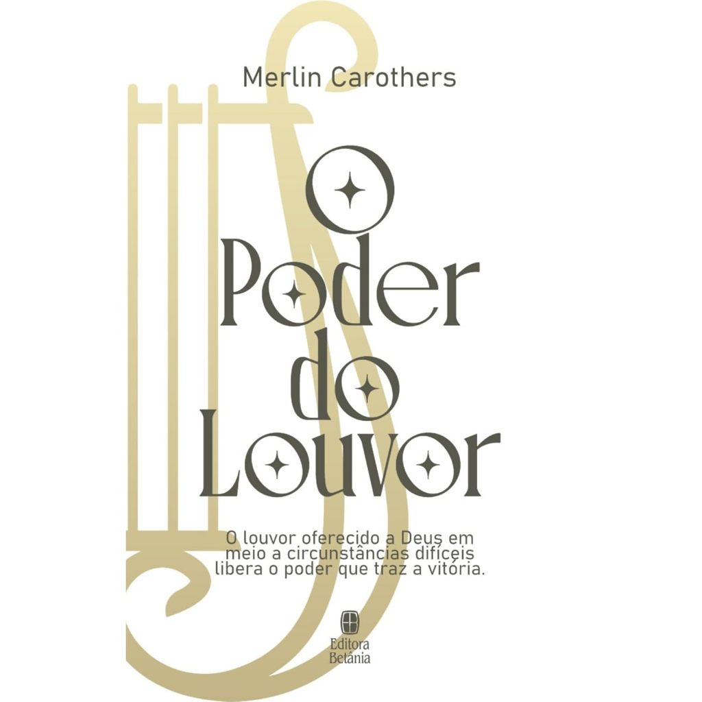 O Poder do Louvor - Merlin Carothers - Nova Capa em Oferta na Shopee