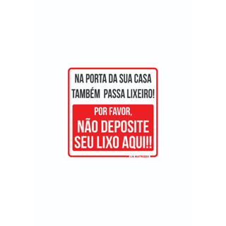 Placa -  O Lixeiro também Passa na Sua Porta - Não Deposite Seu lixo Aqui - 20x30 e 30x40 em Oferta na Shopee