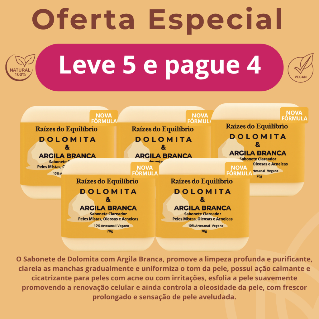 Sabonete Natural Dolomita e Argila Branca, Trata Cravos e Espinhas, Toque Aveludado LEVE 5 PAGUE 4