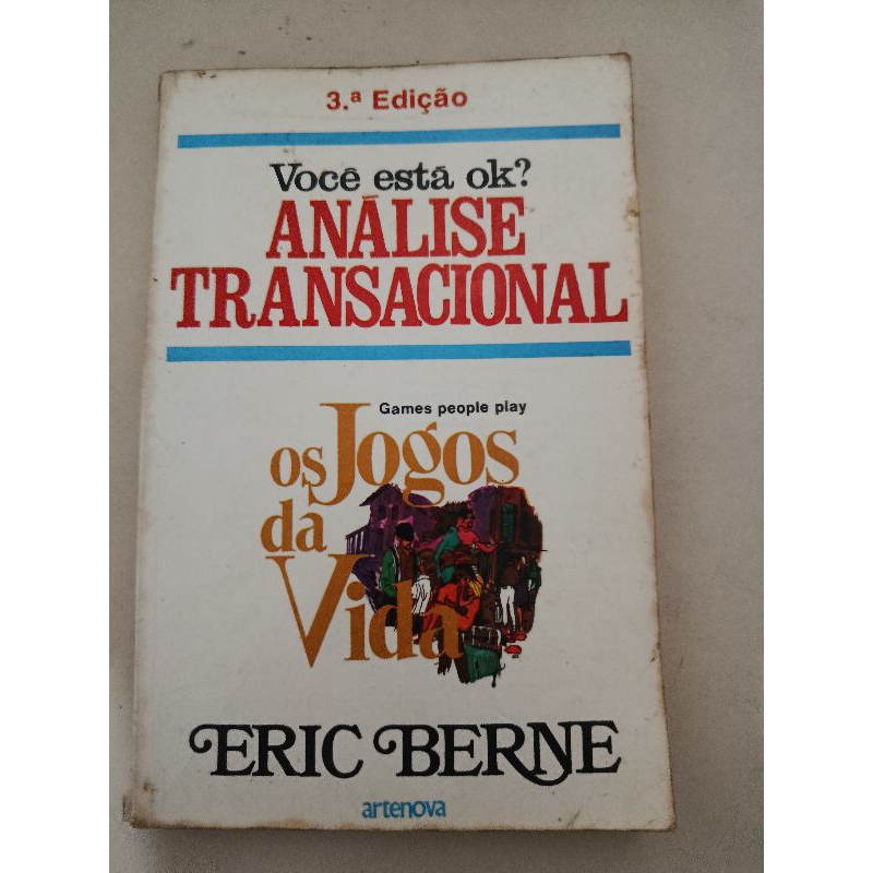 Você está ok? Análise Transacional- Eric Berne