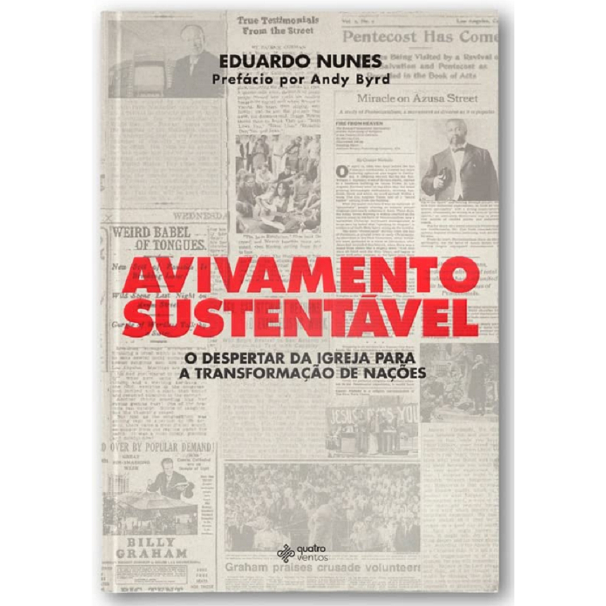 Avivamento Sustentável O despertar da igreja para a transformação de nações - Quatro Ventos