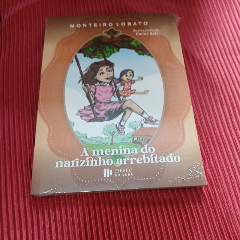 Monteiro Lobato - A Menina do Narizinho Arrebitado + Jeca Tatuzinho (livro novo/lacrado)