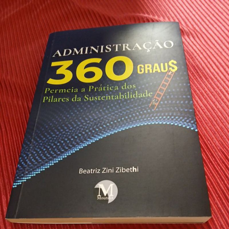 Administração 360 Graus Permeia a Prática dos Pilares da Sustentabilidade -Beatriz Zini