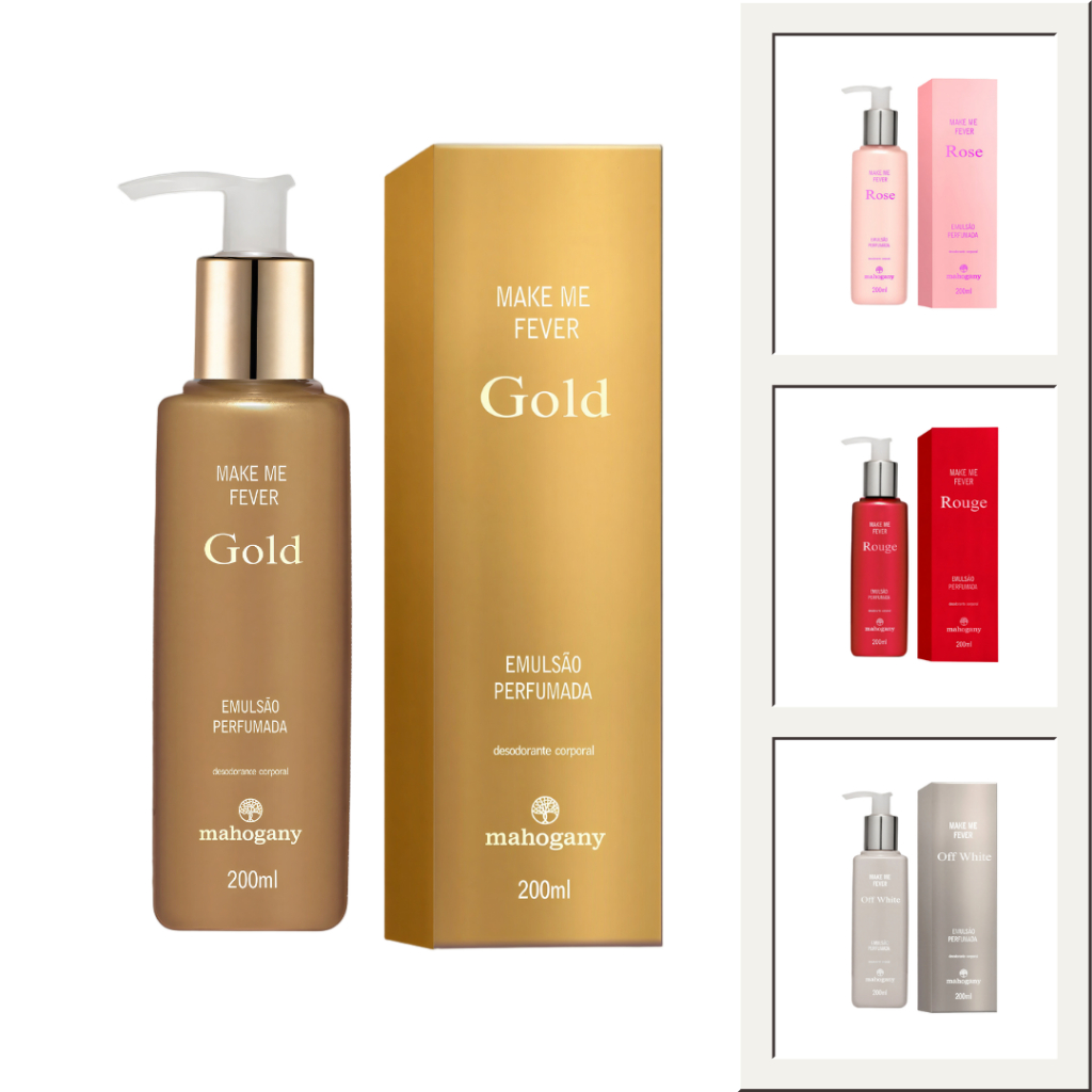 Mahogany Hidratante Corporal Make me Fever Gold 200ml (Make Me Fever Rose, Rouge, Off-White)