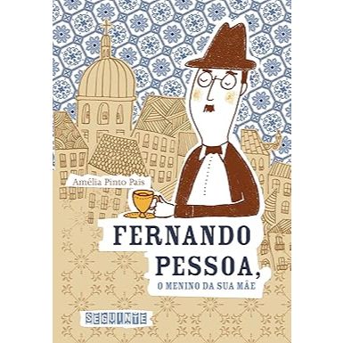 Fernando Pessoa O Menino Da Sua Mãe de Amélia Pinto Pais