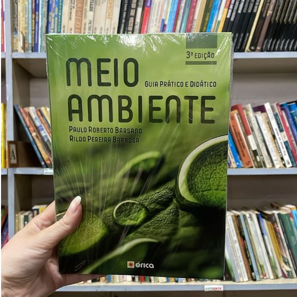 LIVRO MEIO AMBIENTE - GUIA PRÁTICO E DIDÁTICO - PAULO ROBERTO BARSANO E RILDO PEREIRA BARBOSA (LACRADO)