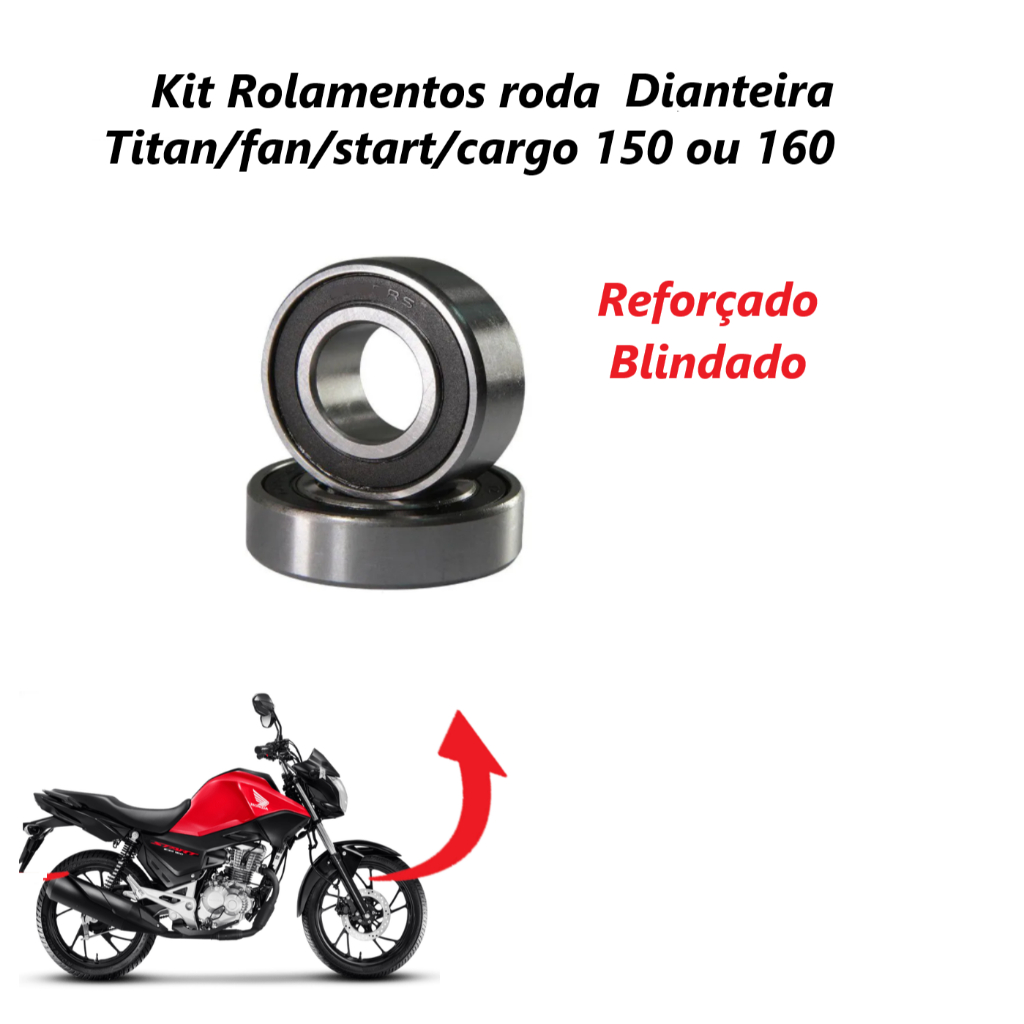 Kit Rolamentos da Roda Dianteira raiada/liga moto Honda Titan Fan Start Mix 150 160 Premium Blindado