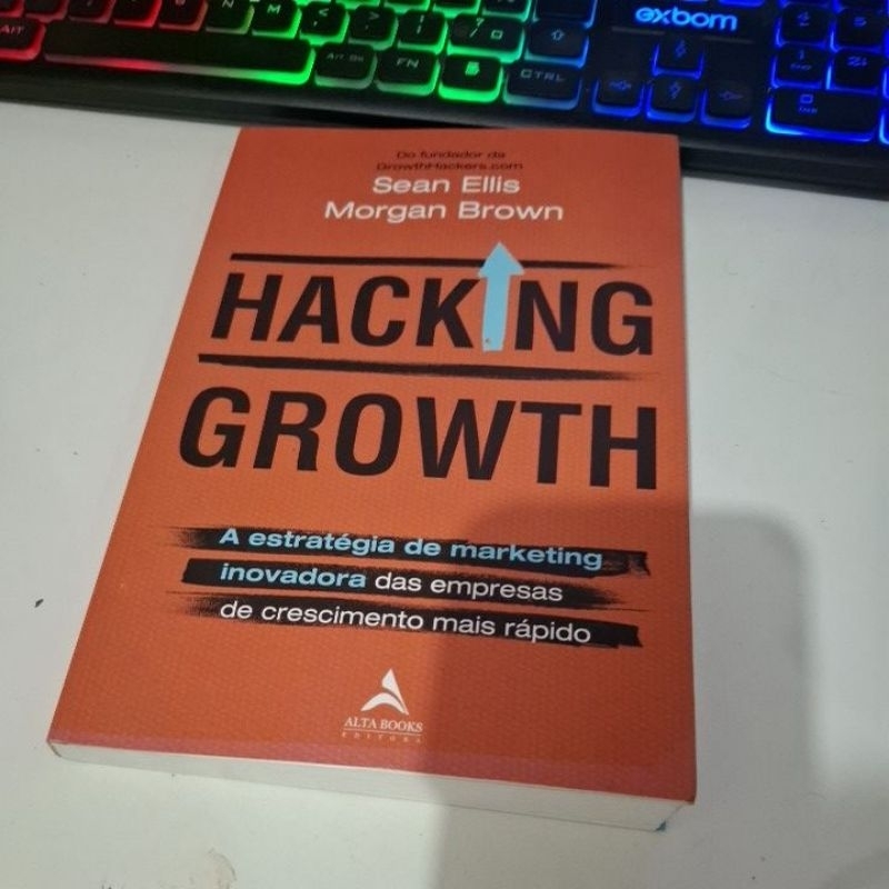Hacking Growth a estratégia de marketing inovadora- Sean Ellis Morgan Brown em Oferta na Shopee