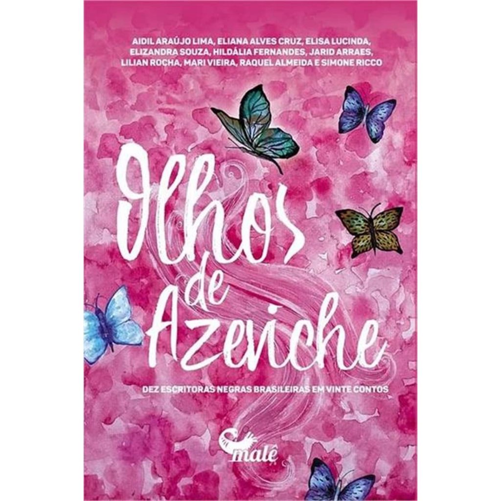 OLHOS DE AZEVICHE: DEZ ESCRITORAS NEGRAS BRASILEIRAS EM VINTE CONTOS Capa comum – Autor: Aidil Araújo e outros (Novo)